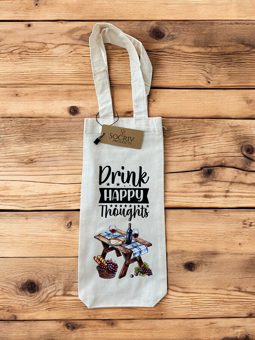 Wine Bags Drink Happy Thoughts